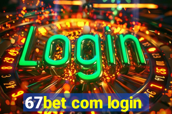 67bet com login